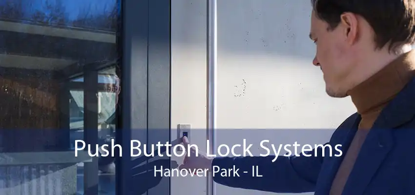 Push Button Lock Systems Hanover Park - IL